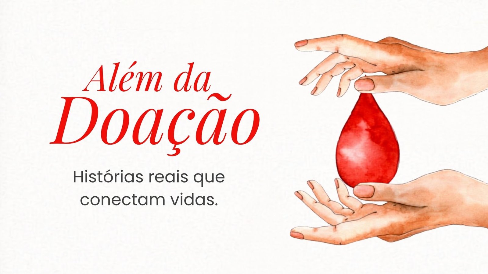 Série “Além da Doação” destaca histórias inspiradoras e reforça a importância da doação de sangue.