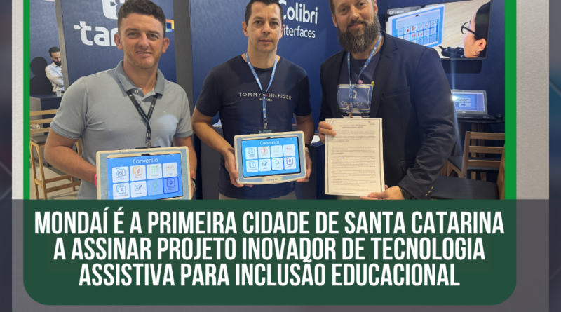 Mondaí é a primeira cidade de Santa Catarina a assinar projeto inovador de tecnologia assistiva para inclusão educacional