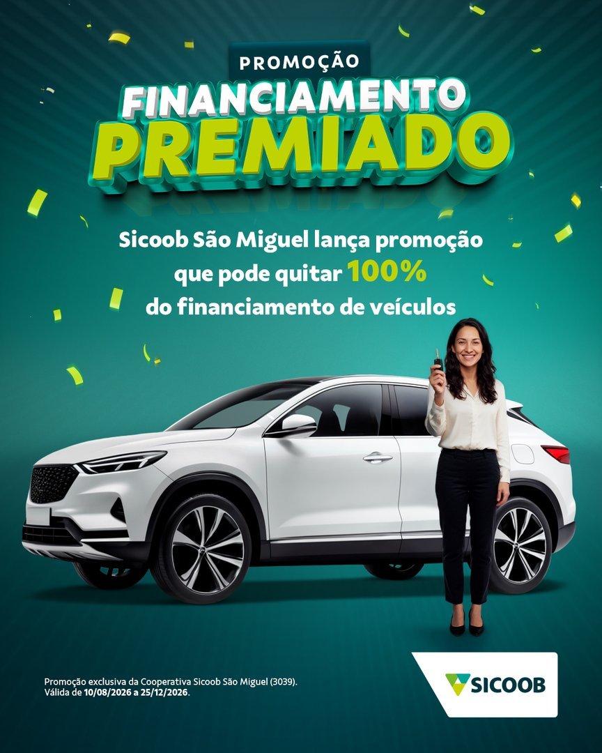 Sicoob São Miguel lança promoção que pode quitar 100% do financiamento de veículos