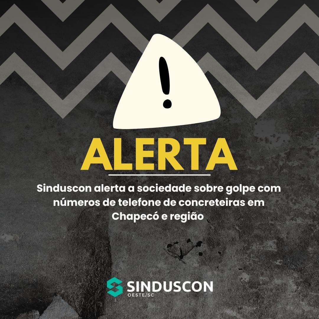Sinduscon alerta sobre golpes com telefones falsos de concreteiras em Chapecó