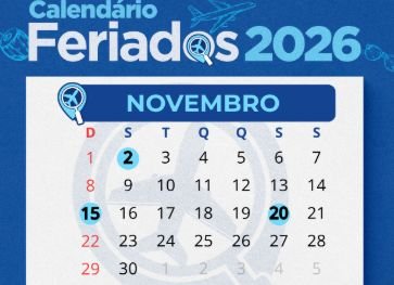 Novembro de 2026 terá três feriados nacionais e dois feriadões prolongados